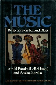 The Music: Reflections on Jazz and Blues