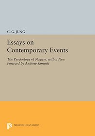 Essays on Contemporary Events: The Psychology of Nazism. With a New Forward by Andrew Samuels (Jung Extracts)