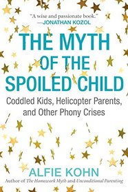 The Myth of the Spoiled Child