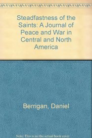 Steadfastness of the Saints: A Journal of Peace and War in Central and North America