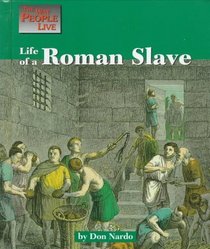 Life of a Roman Slave (Way People Live)