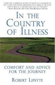 In the Country of Illness: Comfort and Advice for the Journey
