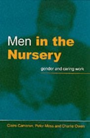 Men in the Nursery : Gender and Caring Work