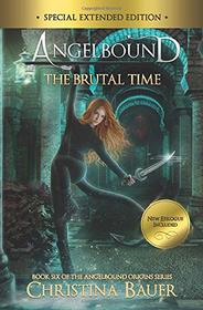 The Brutal Time Special Edition (Angelbound Origins)