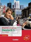 Eurolingua 1. Kurs- und Arbeitsbuch. Gesamtband 1. Teil 1. Neue Ausgabe