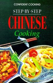 Step by Step Chinese Cooking (Confident Cooking Series)