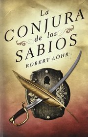La conjura de los sabios / The Conspiracy Of The Wise Men (Spanish Edition)