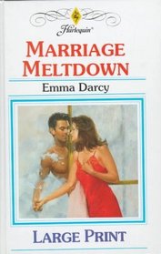 Marriage Meltdown (Thorndike Large Print Harlequin Series)