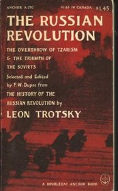 The Russian Revolution: The Overthrow of Tzarism and the Triumph of the Soviets (Abridged)