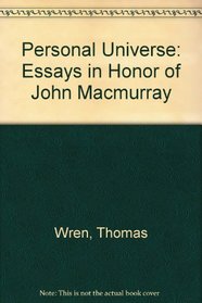 Personal Universe: Essays in Honor of John Macmurray