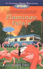 Flamingo Fatale (Trailer Park, Bk 1)