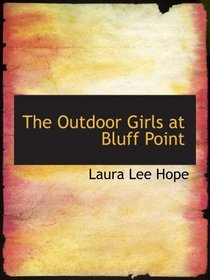 The Outdoor Girls at Bluff Point