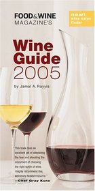 Food  Wine Magazine's Wine Guide 2005 (Food  Wine Magazine's Official Wine Guide)