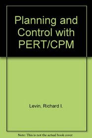 Planning and Control with PERT/CPM