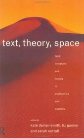 Text, Theory, Space: Post-Colonial Representations and Identity