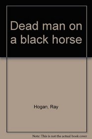 Dead man on a black horse