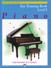 Alfred's Basic Piano Course: Ear Training Book (Alfred's Basic Piano Library)