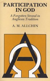 Participation in God: A Forgotten Strand in Anglican Tradition