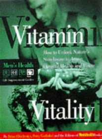 Mens Health Life: Vitamin Vitality (Men's Health Life Improvement Guides)