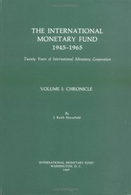 International Monetary Fund 1945-1965 Twenty Years of International Monetary Cooperation