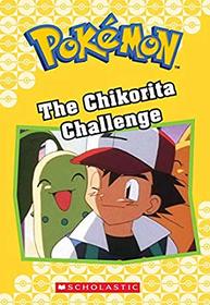 The Chikorita Challenge (Pokmon Classic Chapter Book #11) (Pokmon Chapter Books)