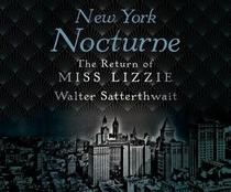 New York Nocturne: The Return of Miss Lizzie