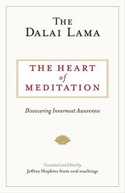 The Heart of Meditation: Discovering Innermost Awareness