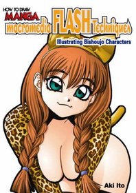 How To Draw Manga Volume 37: Macromedia FLASH Techniques: Illustrating Bishoujo Characters (How to Draw Manga)