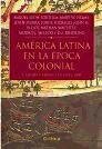 America Latina En La Epoca Colonial 2 (Spanish Edition)