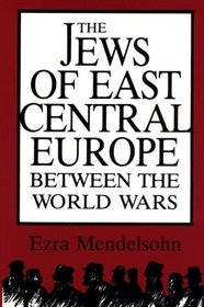 The Jews of East Central Europe Between the World Wars