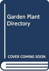 Garden Plant Directory (Later Republished as: Right Plant, Right Place: Over 1400 Plants for Every Situation in the Garden)
