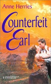 Counterfeit Earl (Steepwood Scandal, Bk 9) (Harlequin Historical, No 109)