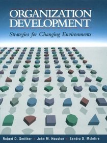 Organization Development: Strategies for Changing Environments