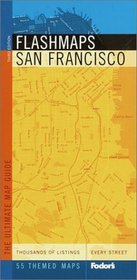 Fodor's Flashmaps San Francisco, 3rd Edition : The Ultimate Map Guide (Fodor's Flashmaps San Francisco)