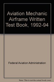 Aviation Mechanic Airframe Written Test Book, 1992-94