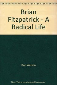 Brian Fitzpatrick - A Radical Life