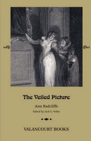 The Veiled Picture; or, The Mysteries of Gorgono (Gothic Classics)