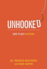 Unhooked: How to Quit Anything