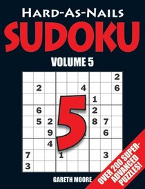 Hard-As-Nails Sudoku: Volume 5