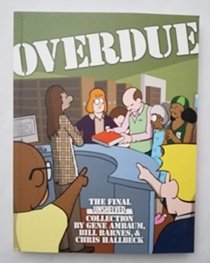 Overdue: The Final Unshelved Collection