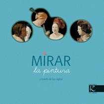 Mirar La Pintura/ Look the Painting (Spanish Edition)