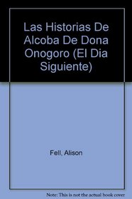 Las Historias De Alcoba De Dona Onogoro (El Dia Siguiente) (Spanish Edition)