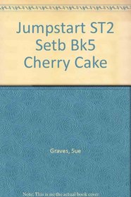 Jumpstart ST2 Setb Bk5 Cherry Cake (Bk. 5)