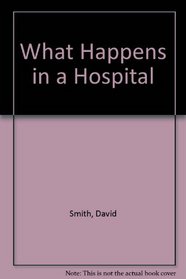 What happens in a hospital