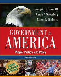 Government in America: People, Politics, and Policy, Election Update (12th Edition) (MyPoliSciLab Series)