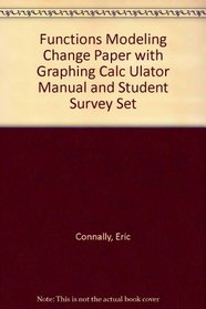 Functions Modeling Change Paper with Graphing Calculator Manual and Student Survey Set