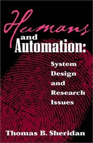 Humans and Automation : System Design and Research Issues (Wiley Series in Systems Engineering and Management)