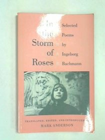 In the Storm of Roses: Selected Poems (Lockert Library of Poetry in Translation)