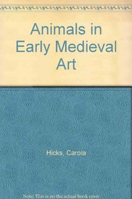 Animals in Early Medieval Art