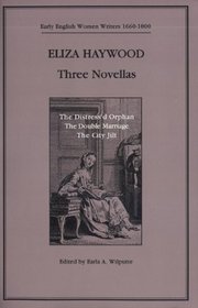 Three Novellas (Early Women Writers 1650-1800 Series)
